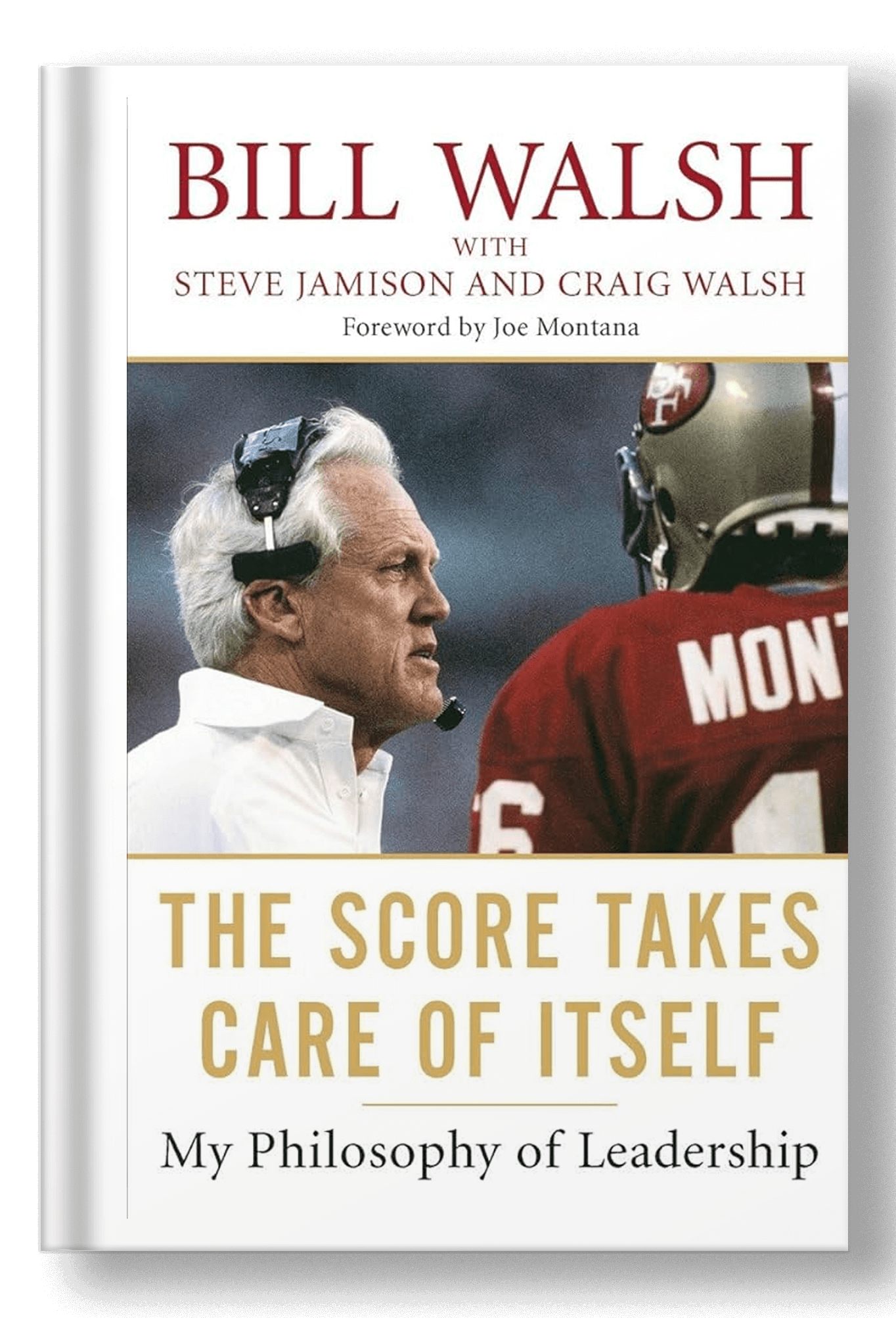 The Score Takes Care of Itself: My Philosophy of Leadership